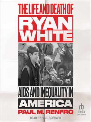 cover image of The Life and Death of Ryan White